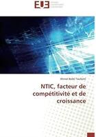 Couverture du livre « NTIC, facteur de compétitivité et de croissance » de Ahmat Bedei Toullomi aux éditions Editions Universitaires Europeennes