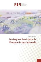 Couverture du livre « Le risque client dans la finance internationale » de Darbinian Sarkis aux éditions Editions Universitaires Europeennes