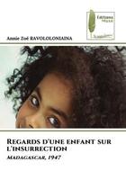 Couverture du livre « Regards d'une enfant sur l'insurrection - madagascar, 1947 » de Ravololoniaina A Z. aux éditions Muse