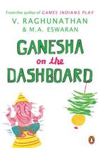Couverture du livre « Ganesha on the Dashboard » de Raghunathan V aux éditions Penguin Books India Digital