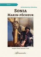 Couverture du livre « Sonia, marin-pêcheur ; inspiré d'une histoire vraie » de De Borodaewsky-Delou aux éditions Atramenta