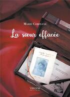 Couverture du livre « La soeur effacée » de Marie Complexe aux éditions Verone