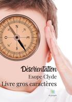 Couverture du livre « Désorientation » de Esope Clyde aux éditions Le Lys Bleu