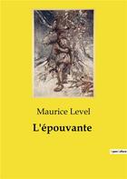 Couverture du livre « L'épouvante » de Maurice Level aux éditions Culturea