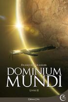 Couverture du livre « Dominium mundi Tome 2 » de Francois Baranger aux éditions Critic