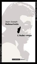 Couverture du livre « L'aube rouge » de J-J. Rabearivelo aux éditions L'harmattan