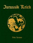 Couverture du livre « Jurassik Reich » de Felix Kerjean aux éditions Super Loto