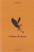 Couverture du livre « Culture de droite » de Furio Jesi aux éditions La Tempete