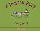Couverture du livre « À travers Paris » de Crafty aux éditions Douin