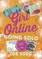 Couverture du livre « Girl Online: Going Solo » de Zoe (Zoella) Sugg aux éditions Children Pbs