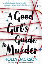 Couverture du livre « A GOOD GIRL''S GUIDE TO MURDER » de Holly Jackson aux éditions Harper Collins Uk