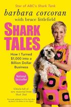 Couverture du livre « SHARK TALES - HOW I TURNED $1,000 INTO A BILLION DOLLAR BUSINESS » de Barbara Corcoran et Bruce Littlefield aux éditions Portfolio