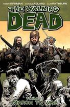 Couverture du livre « The walking dead t.19 : march to war » de Charlie Adlard et Robert Kirkman aux éditions Image Comics