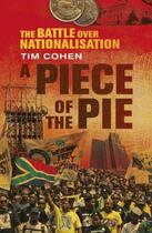 Couverture du livre « A piece of the pie » de Tim Cohen aux éditions Ball Jonathan Publishing Digital