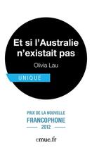 Couverture du livre « Et si l'Australie n'existait pas » de Olivia Lau aux éditions Emue