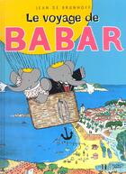 Couverture du livre « Le voyage de Babar » de Brunhoff Jean De aux éditions Hachette Jeunesse