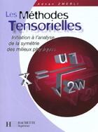 Couverture du livre « Les Methodes Tensorielles 2e Annee » de A Zimerli aux éditions Hachette Education
