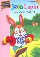 Couverture du livre « Jojo lapin roi des malins » de Enid Blyton aux éditions Hachette Jeunesse