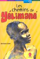 Couverture du livre « Les chemins de yelimane » de Solet-B aux éditions Le Livre De Poche Jeunesse