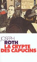 Couverture du livre « Crypte Des Capucins (La) » de Joseph Roth aux éditions Points