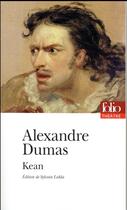 Couverture du livre « Kean » de Alexandre Dumas aux éditions Folio