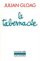 Couverture du livre « Le tabernacle » de Julian Gloag aux éditions Gallimard