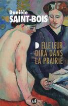 Couverture du livre « Elle leur dira dans la prairie » de Daniele Saint-Bois aux éditions Mialet Barrault
