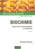 Couverture du livre « Biochimie ; approche bioenergetique et medicale (4e edition) (4e édition) » de Georges Hennen aux éditions Dunod