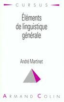 Couverture du livre « Elements De Linguistique Generale » de Martinet aux éditions Armand Colin