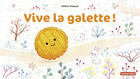 Couverture du livre « Vive la galette ! » de Helene Chetaud aux éditions Casterman Jeunesse