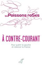 Couverture du livre « À contre-courant » de Les Poissons Roses aux éditions Cerf
