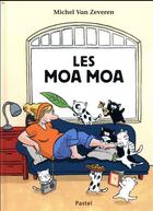 Couverture du livre « Les moa moa » de Michel Van Zeveren aux éditions Ecole Des Loisirs