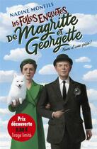Couverture du livre « Les folles enquêtes de Magritte et Georgette Tome 1 : nom d'une pipe ! » de Nadine Monfils aux éditions Robert Laffont