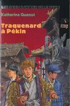 Couverture du livre « Traquenard A Pekin » de Katherine Quenot aux éditions Albin Michel Jeunesse