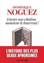 Couverture du livre « Encore une citation, monsieur le bourreau ! » de Dominique Noguez aux éditions Albin Michel