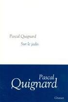 Couverture du livre « Sur le jadis » de Pascal Quignard aux éditions Grasset