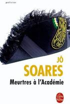 Couverture du livre « Meurtres à l'académie » de Jo Soares aux éditions Le Livre De Poche