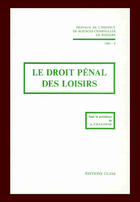 Couverture du livre « Le droit pénal des loisirs » de Institut De Sciences Criminelles De Poitiers aux éditions Cujas