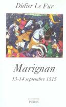 Couverture du livre « Marignan 13-14 septembre 1515 » de Didier Le Fur aux éditions Perrin