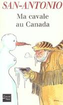 Couverture du livre « Ma cavale au canada » de San-Antonio aux éditions 12-21