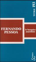 Couverture du livre « Le banquier anarchiste » de Fernando Pessoa aux éditions Christian Bourgois