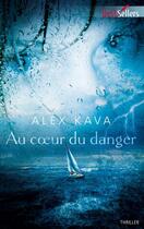 Couverture du livre « Au coeur du danger » de Alex Kava aux éditions Harlequin
