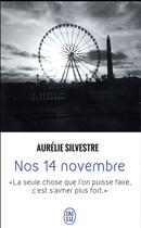 Couverture du livre « Nos 14 novembre » de Aurelie Silvestre aux éditions J'ai Lu