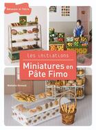 Couverture du livre « Miniatures en pâte fimo » de Gireaud -N aux éditions Dessain Et Tolra