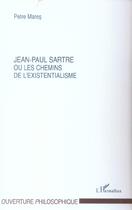 Couverture du livre « Jean-paul sartre ou les chemins de l'existentialisme » de Petre Mares aux éditions L'harmattan