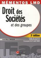 Couverture du livre « Droit des sociétés et des groupes (3e édition) » de Jean-Marc Moulin aux éditions Gualino