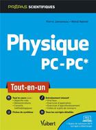 Couverture du livre « Physique PC-PC* ; tout-en-un » de Mehdi Nehme et Pierre Jammoneau aux éditions Vuibert