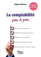 Couverture du livre « La comptabilité pas à pas » de Philippe Guillermic aux éditions Vuibert