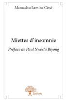 Couverture du livre « Miettes d'insomnie » de Mamadou Lamine Cisse aux éditions Edilivre