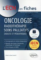 Couverture du livre « Oncologie, radiothérapie, soins palliatifs (adulte et pédiatrique) » de Olivia Le Saux aux éditions Ellipses